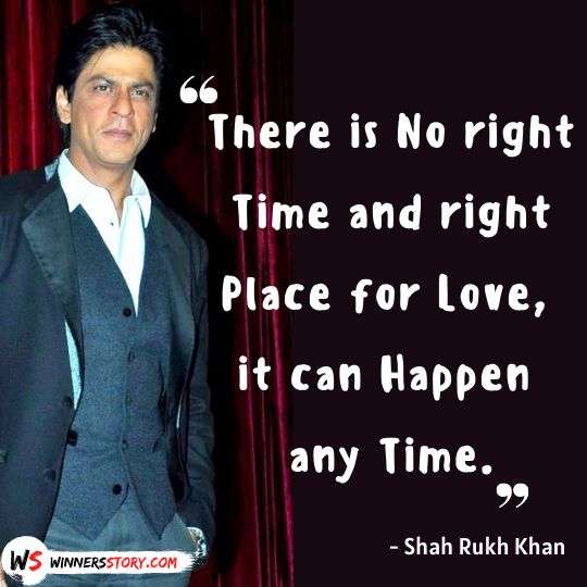 9-Shah Rukh Khan Quotes on Love